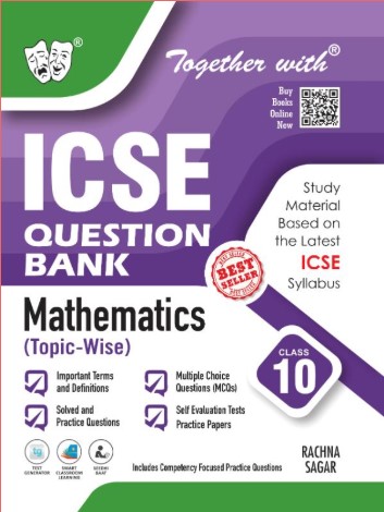 Together with ICSE Question Bank Chapterwise & Topic wise Solved Papers Class 10 Mathematics For 2026 Exam